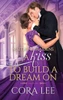 A Kiss to Build a Dream On