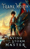 Tavish & The Storm Master: A Middle-Grade Fantasy Epic