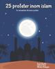 25 profeter inom islam: En introduktion till islams profeter