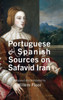 Portuguese and Spanish Sources on Safavid Iran