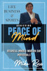 Achieving Peace of Mind in Life, Business, and Sports - (Paperback or Softback)