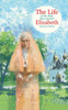 The Life of the Holy New-martyr Elizabeth - (Paperback or Softback)