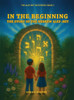 In the Beginning: The Story of the Hebrew Alef-Bet - (Hardback or Cased Book)