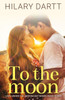 To the Moon: Love Under the Arizona Sky, Book Three