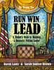 Run Win Lead: A Student's Guide to becoming a Successful Political Leader - The Thinking Tree