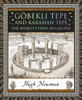 Göbekli Tepe and Karahan Tepe: The World's First Megaliths