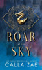 Roar of the Sky - (Hardback or Cased Book)