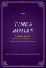 Times Roman: Readings, Gospel, Homilies, and Prayers on Advent and Christmas Season