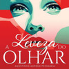 A Leveza Do Olhar