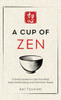 A Cup of Zen: 21 Short Stories to Calm the Mind, Stop Overthinking, and Find Inner Peace - Includes Reflections for Beginners - (Hardback or Cased Book)