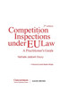 Competition Inspections under EU Law - 2nd ed.: A Practitioner's Guide