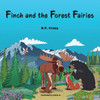 Finch and the Forest Fairies