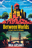 Between Worlds - 9781955018876
