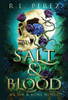 Salt & Blood - (Hardback or Cased Book)