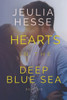 Hearts in the Deep Blue Sea