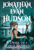 A Drink to a World Doomed: A New Adult Epic Fantasy Novel - (Paperback or Softback)