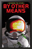 By Other Means: Reissued