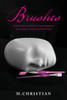 Brushes: An Erotic Novel of Artistic Propositions