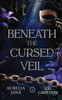 Beneath the Cursed Veil: An Enemies to Lovers Fae Romantasy