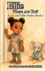 Ellie, Where Are You?: Book 1 - Jo Jo and Ellie Series