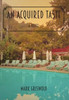 An Acquired Taste - (Hardback or Cased Book)