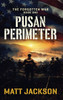 Pusan Perimeter - (Hardback or Cased Book)