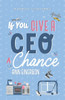 If You Give a CEO a Chance