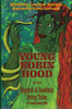 Young Robin Hood: English & Scottish Fairy Tales of Francis James Child - (Hardback or Cased Book)