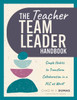 Teacher Team Leader Handbook: Simple Habits to Transform Collaboration in a PLC at Work(r) (Effective Habits to Transform PLC Collaboration)