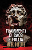 Frammenti di Caos e Follia