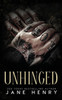 Unhinged: A Dark Mafia Stalker Romance