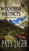Wolverine Instincts - (Hardback or Cased Book)