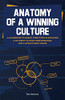 Anatomy Of A Winning Culture