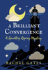 A Brilliant Convergence: A Sparkling Regency Mystery - (Hardback or Cased Book)
