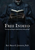 Free Indeed - (Hardback or Cased Book)