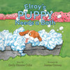Elroy's Puppy Needs a Bath - (Paperback or Softback)