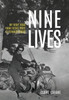 Nine Lives: My Risky Road - (Hardback or Cased Book)