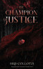 The Champion of Justice - (Paperback or Softback)