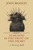 As Blood is the Fruit of the Heart: A Book of Spells