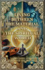 Living Between Material and Spiritual Worlds