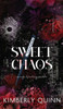 Sweet Chaos - (Hardback or Cased Book)