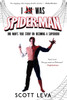 I Am Was Spiderman