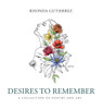 Desires To Remember: A Collection of Poetry and Art - (Hardback or Cased Book)