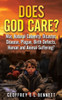 Does God Care?: War, Natural Calamity, Disaster, Disease, Plague, Birth Defects, Human and Animal Suffering? - (Paperback or Softback)
