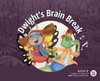 Dwight's Brain Break - (Hardback or Cased Book)