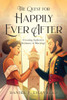 The Quest for Happily Ever After: Creating Authentic Intimacy in Marriage