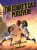 The Court's Call: Persevere