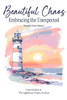 Beautiful Chaos: Embracing the Unexpected