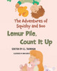 Lemur Pile, Count It Up!: The Adventures of Squishy and Boo