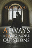 Always Asking More Questions - (Paperback or Softback)